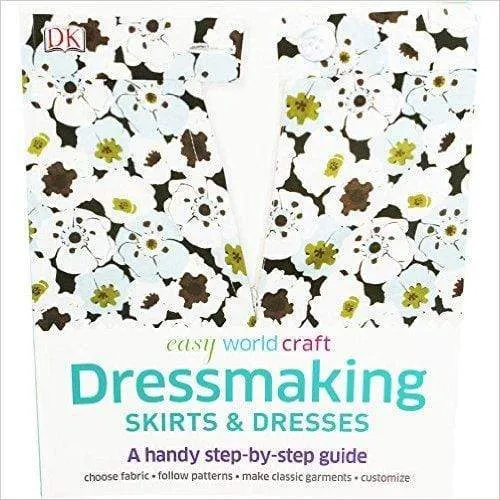 Easy World Craft: Dressmaking Skirts & Dresses