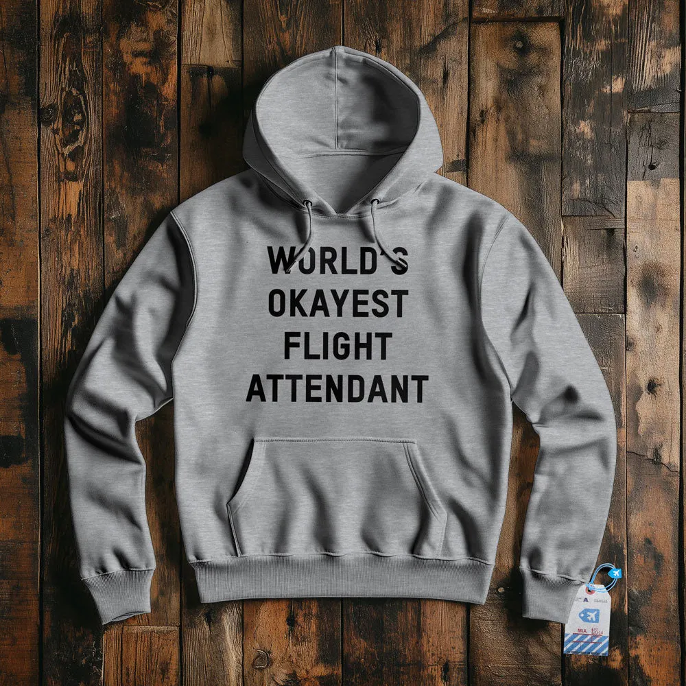 World's Okayest Flight Attendant - Pullover Hoodie