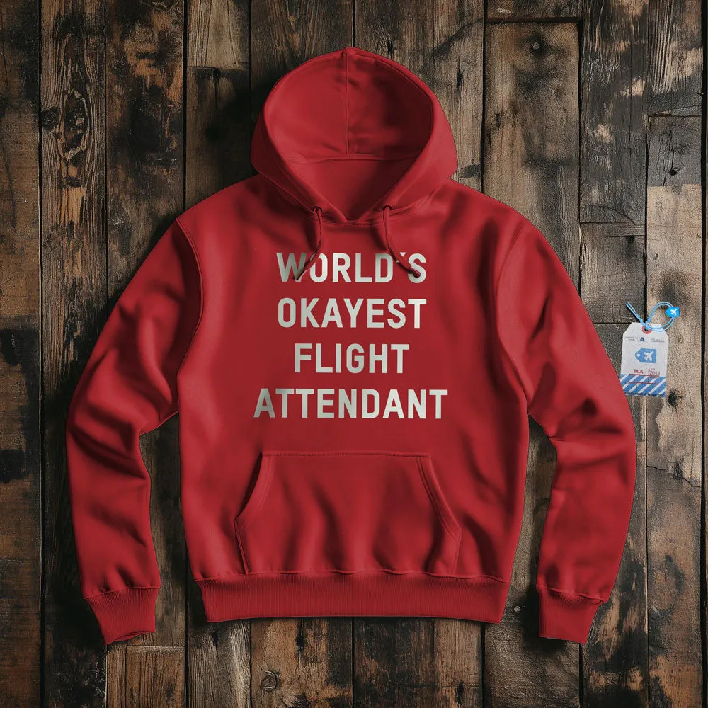 World's Okayest Flight Attendant - Pullover Hoodie
