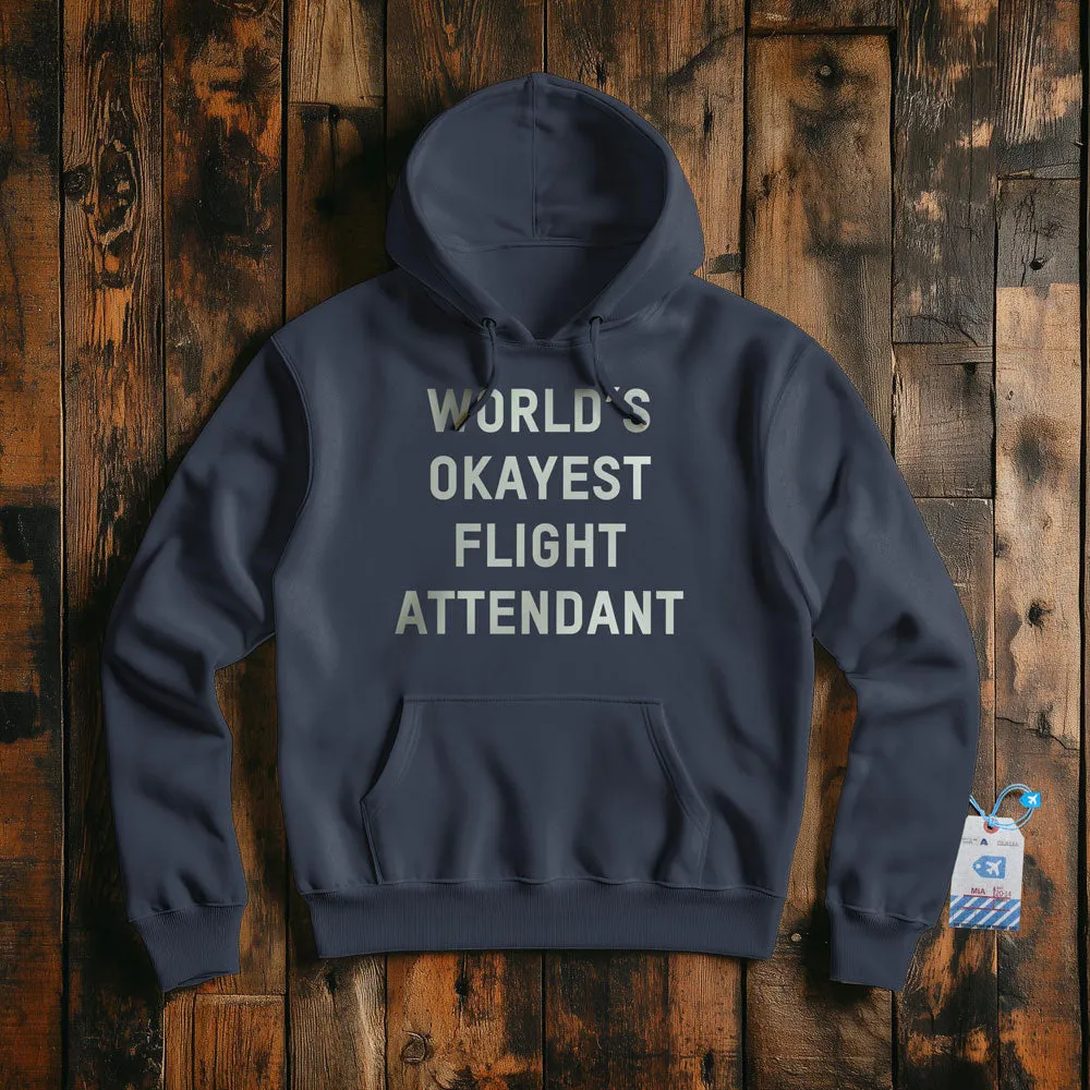 World's Okayest Flight Attendant - Pullover Hoodie